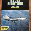 Tradera US Jet Fighters Since 1945 av Robert F. Dorr flyg> Flyg- & Flyghistoria