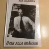 Tradera Över alla gränser / Liljeberg, Åke> Biografier & Memoarer
