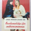 Tradera Överlevnadstips för småbarnsmamman - Louise Hallin och Linda Nyberg (2009)> Graviditets- & Barnböcker