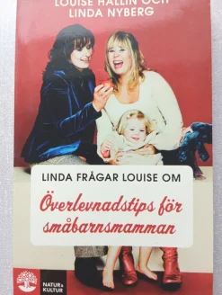 Tradera Överlevnadstips för småbarnsmamman - Louise Hallin och Linda Nyberg (2009)> Graviditets- & Barnböcker