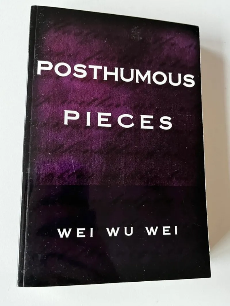 Tradera Wei Wu Wei - Posthumous Pieces> Religion & Livsåskådning